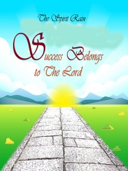 Success Belongs to The Lord_The Spirit Rain_600x800px_video_17 Oct 2017